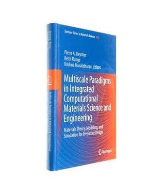 Multiscale Paradigms in Integrated Computational Materials Science and Engineeri