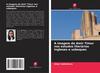 Zebo Yakhshieva | A Imagem De Amir Timur Nos Estudos LiteráRios Ingleses E...