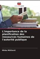 L'importance De La Planification Des Ressources Humaines De L'autorité Publique