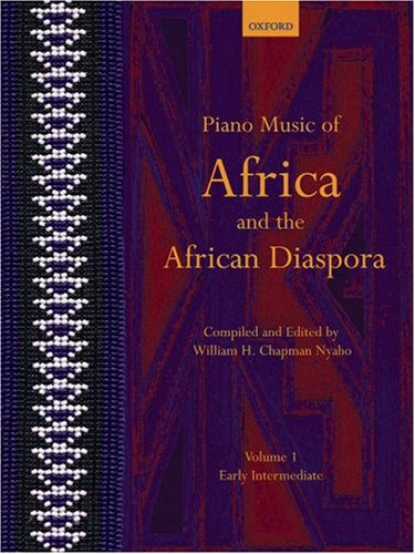 Piano Music of Africa and the African Diaspora Volume... - Nyaho, William H...