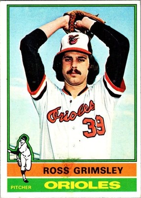 1976 Topps - Ross Grimsley #257 - Baltimore Orioles