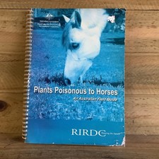 PLANTS POISONOUS TO HORSES - AUSTRALIAN FIELD GUIDE
