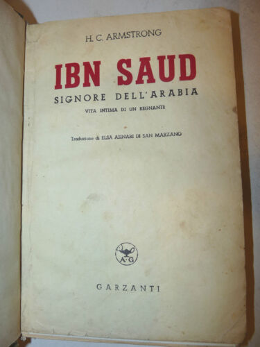 Arabia History Biography Africa - Armstrong: Ibn Saud 1941 Garzanti 1st Edition  - Picture 1 of 1