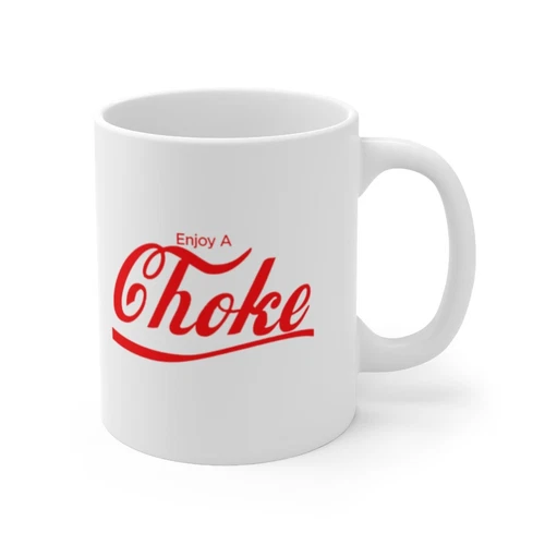 ENJOY A CHOKE COKE COCA COLA JIU JITSU MMA BJJ PARODY FUNNY CERAMIC MUG 11 OZ