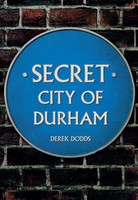 Derek Dodds | Secret City Of Durham | Taschenbuch | Englisch (2016) | Secret