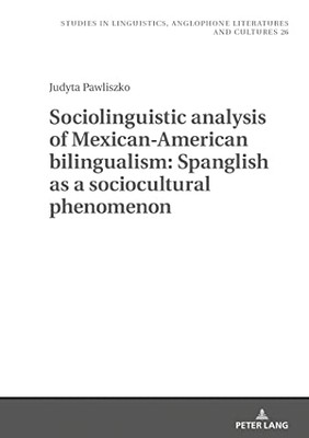 Judyta Pawliszko - Sociolinguistic analysis of Mexican-American biling - X555z