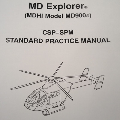 MDHI MD Explorer MD900 Helicopter Standard Practices CSP-SPM Manual  
