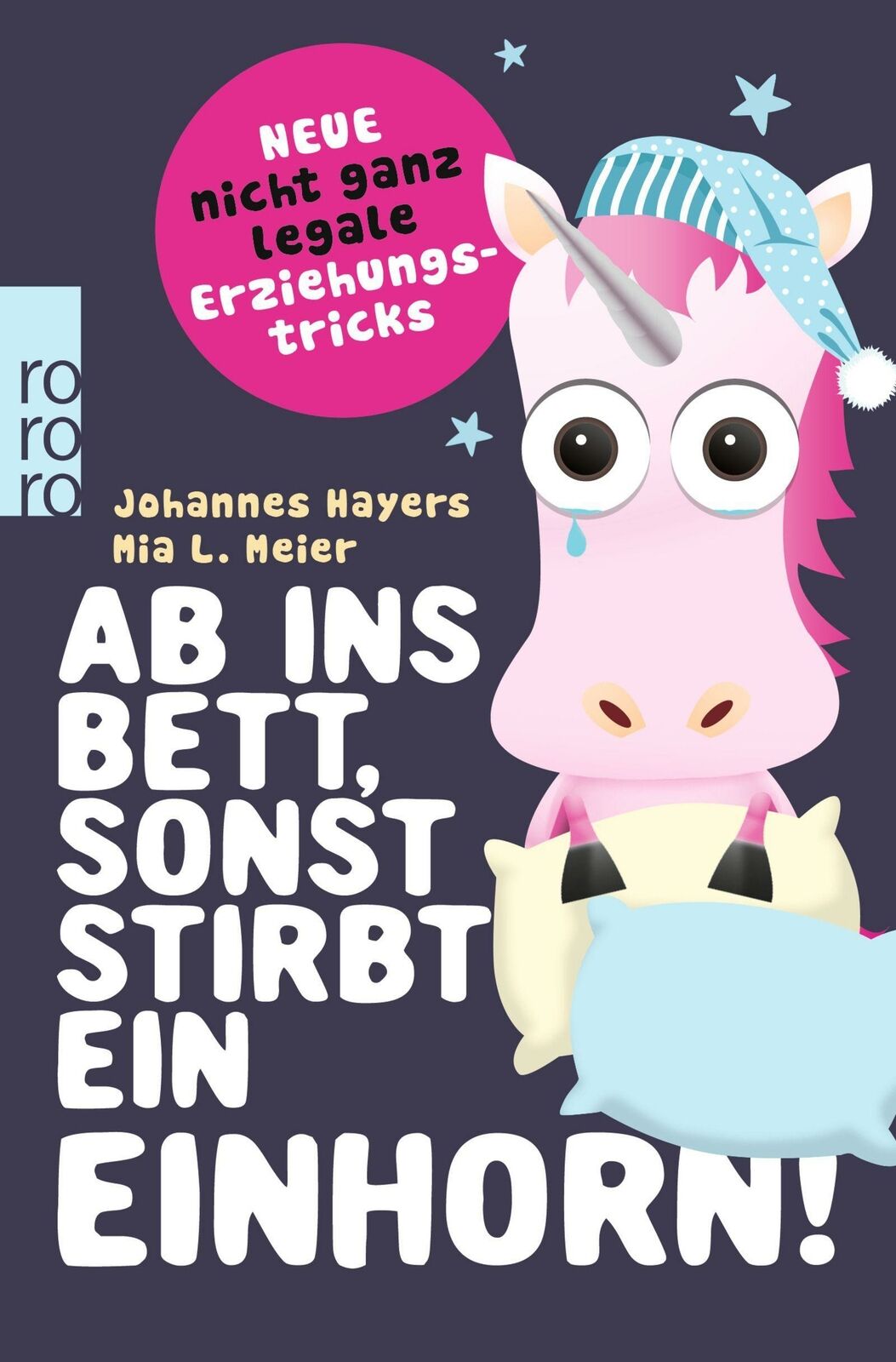 Thumbnail - Ab Ins Bett, Sonst Stirbt Ein Einhorn | Buch | 9783499633683