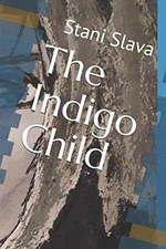 The Indigo Child - Paperback, by Slava Stani; Cloud K.A - Good