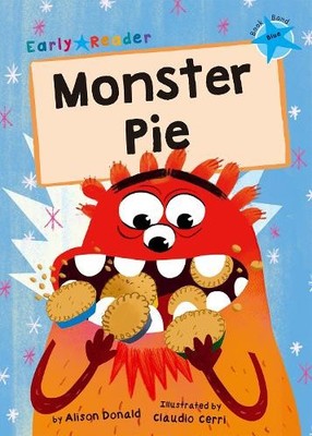 Monster Pie: (Blue Early Reader), Donald