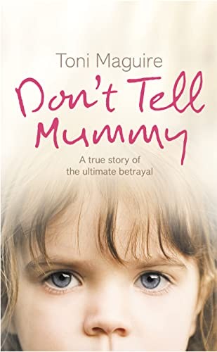 Toni Maguire - Don't Tell Mummy A True Story Of The Ultimate Bet - G245Z-image