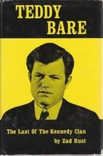 Teddy Bare : The Last of the Kennedy Clan Hardcover Zad Rust