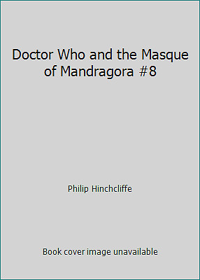 Doctor Who and the Masque of Mandragora #8 by Philip Hinchcliffe