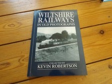 book wiltshire railways in old photographs kevin robertson
