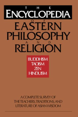 The Encyclopedia of Eastern Philosophy and Religion: Bu - Paperback NEW Fischer-