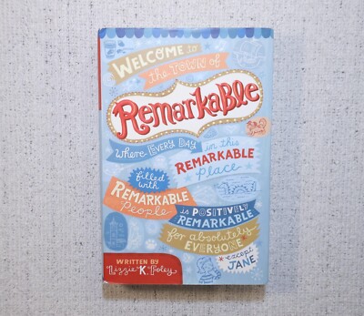 Remarkable by Lizzie K. Foley (Hardcover with Dust Jacket)