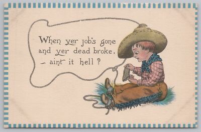 Samson Bros~CS 429~When Yer Jobs Gone & Yer Dead Broke~Hell Aint It~PM 1913 PC
