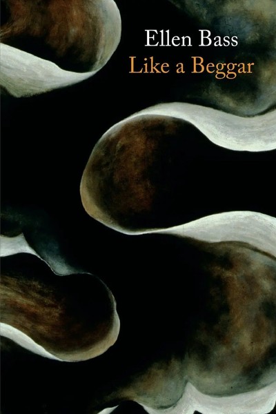 Ellen Bass | Like A Beggar | Taschenbuch | Englisch (2014) | Copper Canyon Press-image