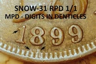 1899 Indian Head Cent - AU, SNOW-31,  REPUNCHED / MISPLACED DATE  (M661)