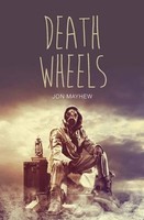 Jon Mayhew - Death Wheels - Paperback - G245Z