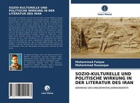 SOZIO-KULTURELLE Und Politische Wirkung In Der Literatur Des Iran | Buch | 97862