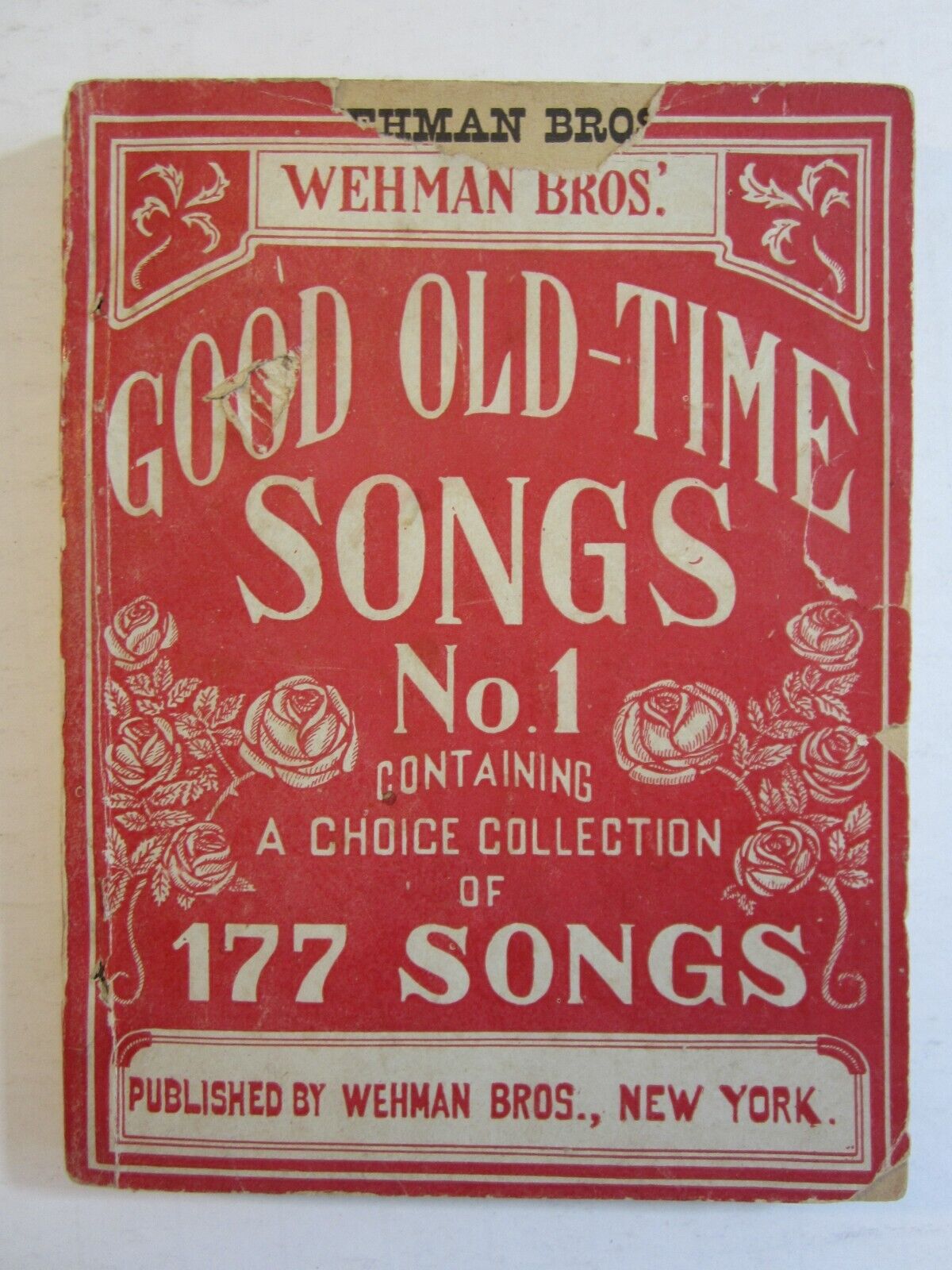 WEHMAN BROS.PUBLISHERS GOOD OLD-TIME SONGS No.1 (177 SONGS LYRICS) DATED  1910