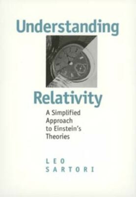 Understanding Relativity : A Simplified Approach to Einstein's Th