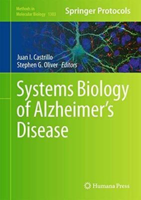 Systems Biology of Alzheimers Disease (Methods in Molecular (New)