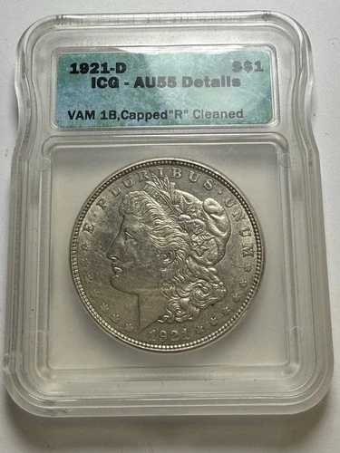 1921-D $1 MORGAN DOLLAR HOT 50 VAM 1B1 Capped "R" ICG AU55 Better Coin!