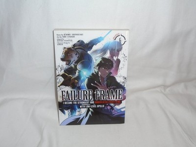 Failure Frame: I Became The Strongest Vol 6 (Paperback 2023) Manga