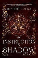 Benedict Jacka An Instruction in Shadow (Hardback) Inheritance of Magic Series