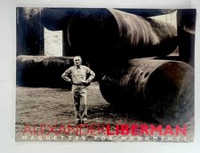 Art Exhibition Catalog ~ Alexander Liberman ~ Maquettes for Monuments 2002 Manny