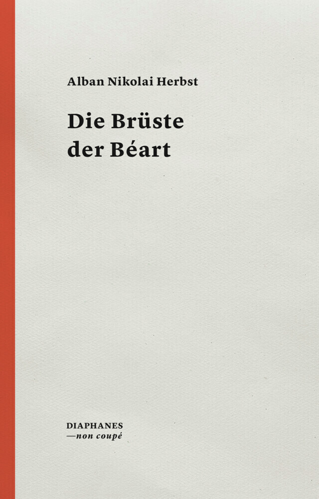 Thumbnail - Die Brüste Der Béart | Alban N. Herbst | Taschenbuch | 128 S. |