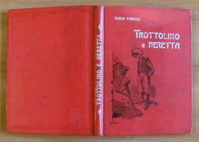 Fabiani TROTTOLINO E NERETTA - Ed. Vallardi, I Aufl. 1913 mit 36 Ill von GUSTAVINO*