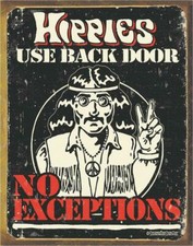 New Hippies Use Back Door No Exceptions Decorative Metal Tin Sign Made in USA