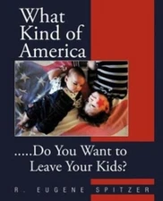 Spitzer - What Kind of America  .....Do You Want to Leave Your Kids - - X555z