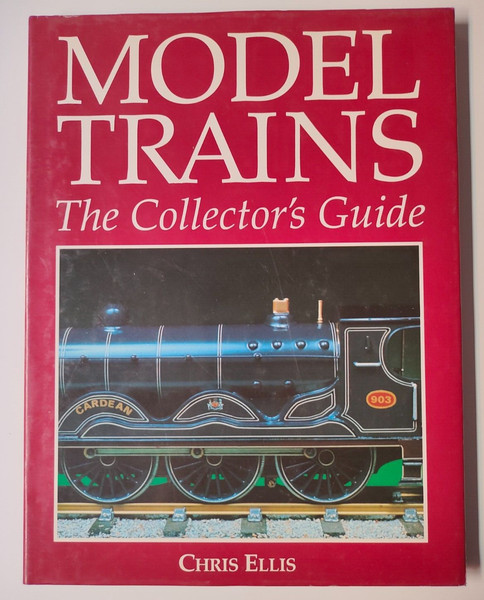 Model Trains. The Collector's Guide