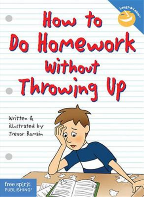 How to Do Homework without Throwing Up (Laugh and Learn), Romain, Trevor & Verdi