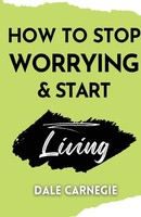 How To Stop Worrying & Start Living | Dale Carnegie | Taschenbuch | Englisch