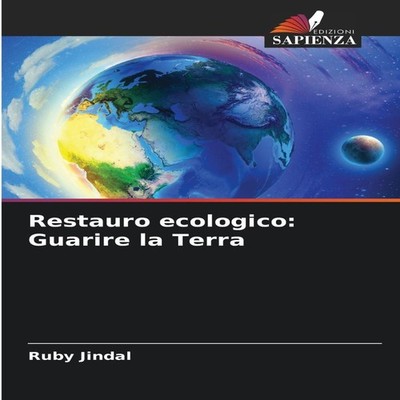 Restauro ecologico Guarire la Terra Ruby Jindal Paperback KS Omni
