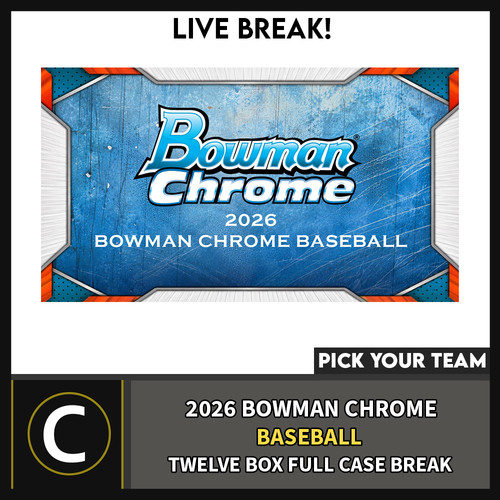 2026 BOWMAN CHROME 12 BOX (FULL CASE) BREAK #A3462 - PICK YOUR TEAM