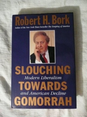 Slouching Towards Gomorrah by Bork, Robert H. Hardback Book The Fast Free