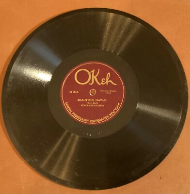 Ferera & Franchini – 78 rpm OKeh 4116: Beautiful Hawaii