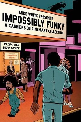 Mike White Impossibly Funky (Paperback)