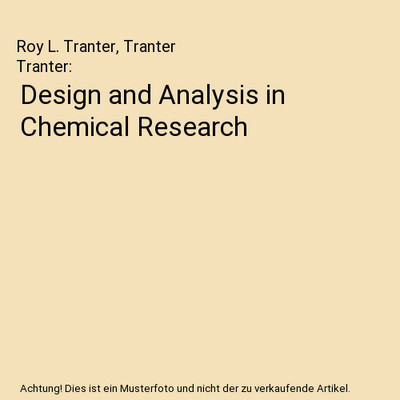 Design and Analysis in Chemical Research, Roy L. Tranter, Tranter Tranter