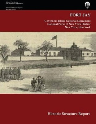 Fort Jay Historic Structure Report by Barbara A. Yocum (English) Paperback Book