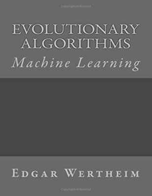 Machine Learning: Evolutionary Algorithms New 9781541036628 Fast Free Shipping-