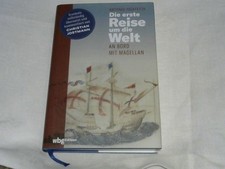 Die erste Reise um die Welt : an Bord mit Mag...