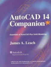 Graphics Ser.: AutoCAD 14 Companion by James A. Leach (1998, Trade Paperback)