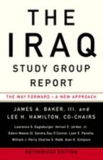 The Iraq Study Group Report : The Way Forward - a New Approach Pe